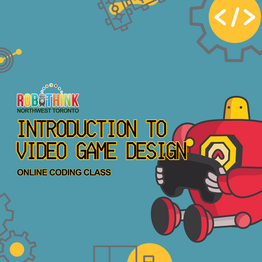 Intro to Video Game Design (VIRTUAL) (2024-02-03 - 2024-04-13)