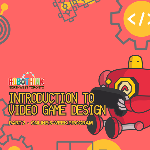 Part 2: Introduction to Video Game Design (VIRTUAL) (2025-05-07 - 2025-06-11)