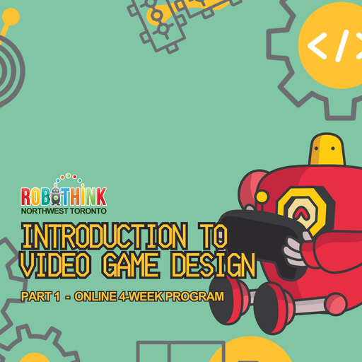 Part 1: Introduction to Video Game Design (VIRTUAL) (2025-05-07 - 2025-05-28)