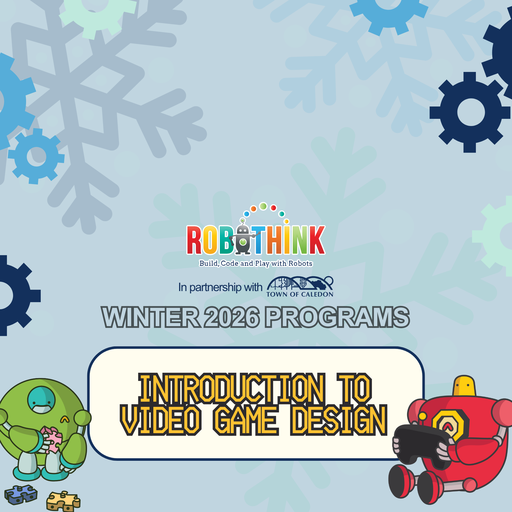 Town of Caledon Winter 2026 - Introduction to Video Game Design (2026-01-07 - 2026-02-25)